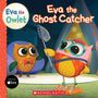 Scholastic: Eva the Ghost Catcher (Eva the Owlet Storybook), Buch