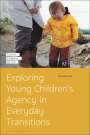 Pernille Juhl: Exploring Young Children's Agency in Everyday Transitions, Buch