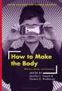 : How to Make the Body, Buch