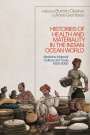 : Histories of Health and Materiality in the Indian Ocean World, Buch