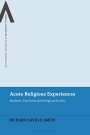 Richard Saville-Smith: Acute Religious Experiences: Madness, Psychosis and Religious Studies, Buch