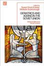 : Geriatrics and Ageing in the Soviet Union: Medical, Political and Social Contexts, Buch