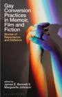: Gay Conversion Practices in Memoir, Film and Fiction, Buch