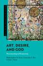 : Art, Desire and God: Phenomenological Perspectives, Buch