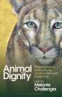 : Animal Dignity: Philosophical Reflections on Non-Human Existence, Buch