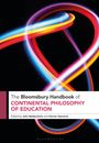 : The Bloomsbury Handbook of Continental Philosophy of Education, Buch