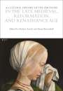 : A Cultural History of the Emotions in the Late Medieval, Reformation, and Renaissance Age, Buch
