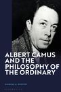 Raymond D. Boisvert: Albert Camus and the Philosophy of the Ordinary, Buch