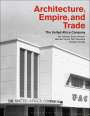 Iain Jackson: Architecture, Empire, and Trade, Buch
