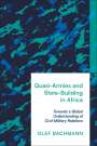 Olaf Bachmann: Quasi-Armies and State-Building in Africa, Buch