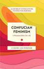 Li-Hsiang Lisa Rosenlee: Confucian Feminism, Buch