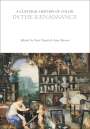 : A Cultural History of Color in the Renaissance, Buch