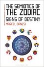 "The Semiotics of the Zodiac: Signs of Destiny, Marcel Danesi." Kreisanordnung von 12 Tierkreiszeichen um ein Zentrum.