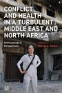 Conflict and Health in a Turbulent Middle East and North Africa, Buch