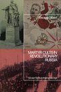 Titel: "Martyr Cults in Revolutionary Russia". Oben links eine Statue, rechts eine gezeichnete Explosion. Unten ein Marsch.