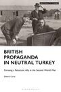 "British Propaganda in Neutral Turkey", Buch von Edward Corse. Schwarz-Weiß-Foto mit Männern in alten Uniformen draußen.