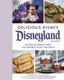 Pam Brandon: Delicious Disney: Disneyland: Recipes & Stories from the Happiest Place on Earth, Buch