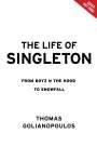 Thomas Golianopoulos: The Life of Singleton, Buch