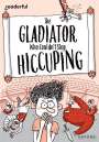 Timothy Knapman: Readerful Rise: Oxford Reading Level 11: The Gladiator Who Couldn't Stop Hiccuping, Buch
