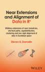 Steven B Damelin: Near Extensions and Alignment of Data in R(superscript)N, Buch