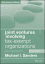 Michael I Sanders: Joint Ventures Involving Tax-Exempt Organizations, 2023 Supplement, Buch