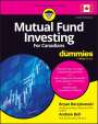Bryan Borzykowski: Mutual Fund Investing For Canadians For Dummies, Buch