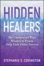 Stephanie S. Covington: Hidden Healers, Buch