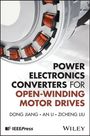 Titel: POWER ELECTRONICS CONVERTERS FOR OPEN-WINDING MOTOR DRIVES. Autoren: DONG JIANG, AN LI, ZICHENG LIU. Links: IEEEPress. Unten: Logo Wiley. Bild: Elektrische Wicklung.