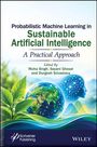 Probabilistic Machine Learning in Sustainable Artificial Intelligence, Buch