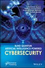 "BLIND QUANTUM ARTIFICIAL INTELLIGENCE-POWERED CYBERSECURITY". Illustriertes Cover mit einem digitalen Schild.