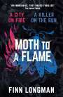 Finn Longman: Moth to a Flame, Buch