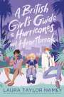 Laura Taylor Namey: A British Girl's Guide to Hurricanes and Heartbreak, Buch