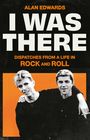 Alan Edwards: I Was There, Buch