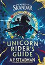 „THE WORLD OF SKANDAR“, „A UNICORN RIDER'S GUIDE“, „A.F. STEADMAN“. Silhouette eines Reiters auf einem Einhorn.