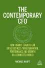 Michael Haupt: The Contemporary CFO: How Finance Leaders Can Drive Business Transformation, Performance and Growth in a Connected World, Buch