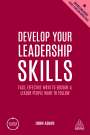 John Adair: Develop Your Leadership Skills: Fast, Effective Ways to Become a Leader People Want to Follow, Buch