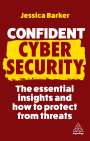 Jessica Barker: Confident Cyber Security: The Essential Insights and How to Protect from Threats, Buch