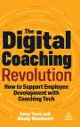 Anna Tavis: The Digital Coaching Revolution: How to Support Employee Development with Coaching Tech, Buch