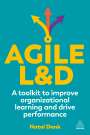 Natal Dank: Agile L&d: A Toolkit to Improve Organizational Learning and Drive Performance, Buch
