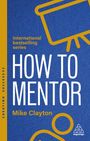 Mike Clayton: How to Mentor, Buch