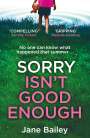 Jane Bailey: Sorry Isn't Good Enough, Buch