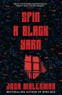 Josh Malerman: Spin a Black Yarn, Buch
