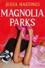 Jessa Hastings: Magnolia Parks, Buch