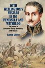 "WITH WELLINGTON'S HUSSARS IN THE PENINSULA AND WATERLOO" zeigt einen Offizier in Galauniform und eine Kavallerieschlacht.