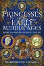 Sharon Bennett Connolly: Princesses of the Early Middle Ages, Buch