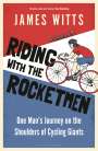 James Witts: Riding With The Rocketmen, Buch