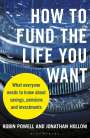Robin Powell: How to Fund the Life You Want, Buch