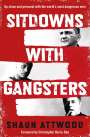 Shaun Attwood: Sitdowns with Gangsters, Buch