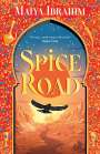 Maiya Ibrahim: Spice Road, Buch