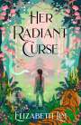 Elizabeth Lim: Her Radiant Curse, Buch